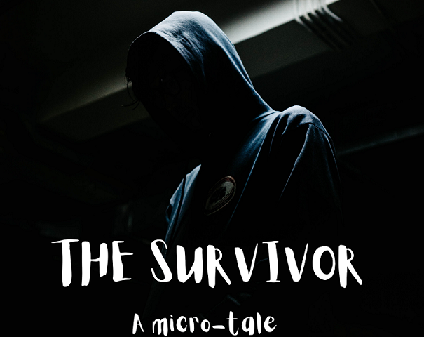 THE SURVIVOR - A Microtale by Chitra Padmana