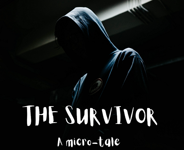 THE SURVIVOR – A Microtale by Chitra Padmana
