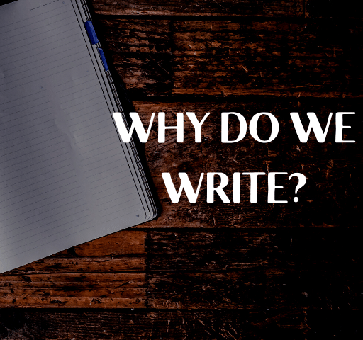 Why Do We Write By Chitra Padmana