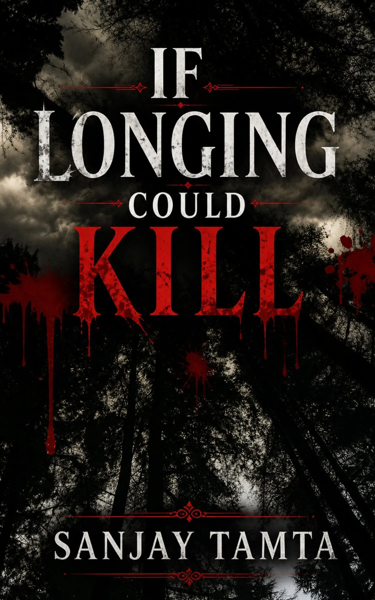 If Longing Could Kill