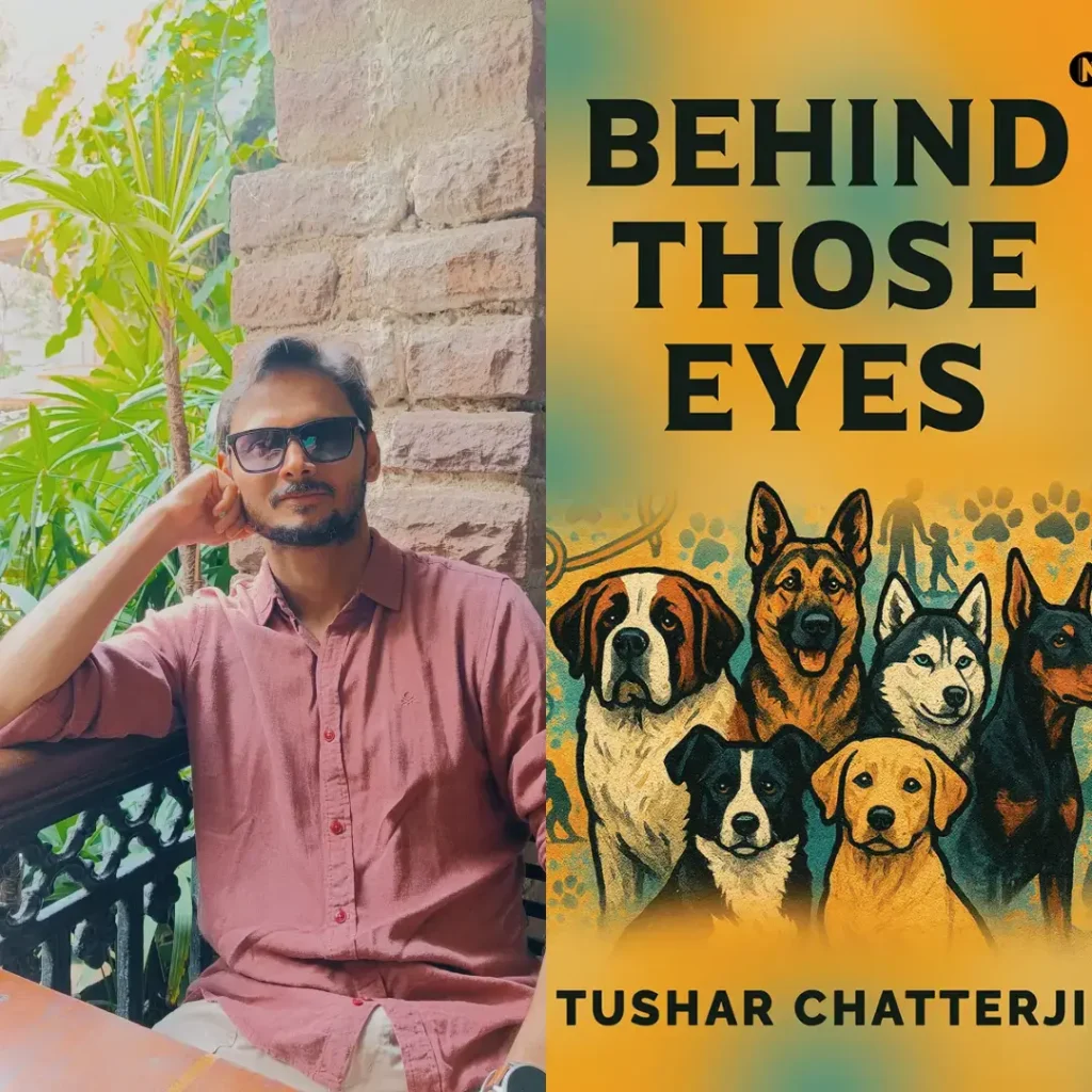 Behind Those Eyes by Tushar Chatterji: A Heartfelt Journey into the World of Canine Emotions